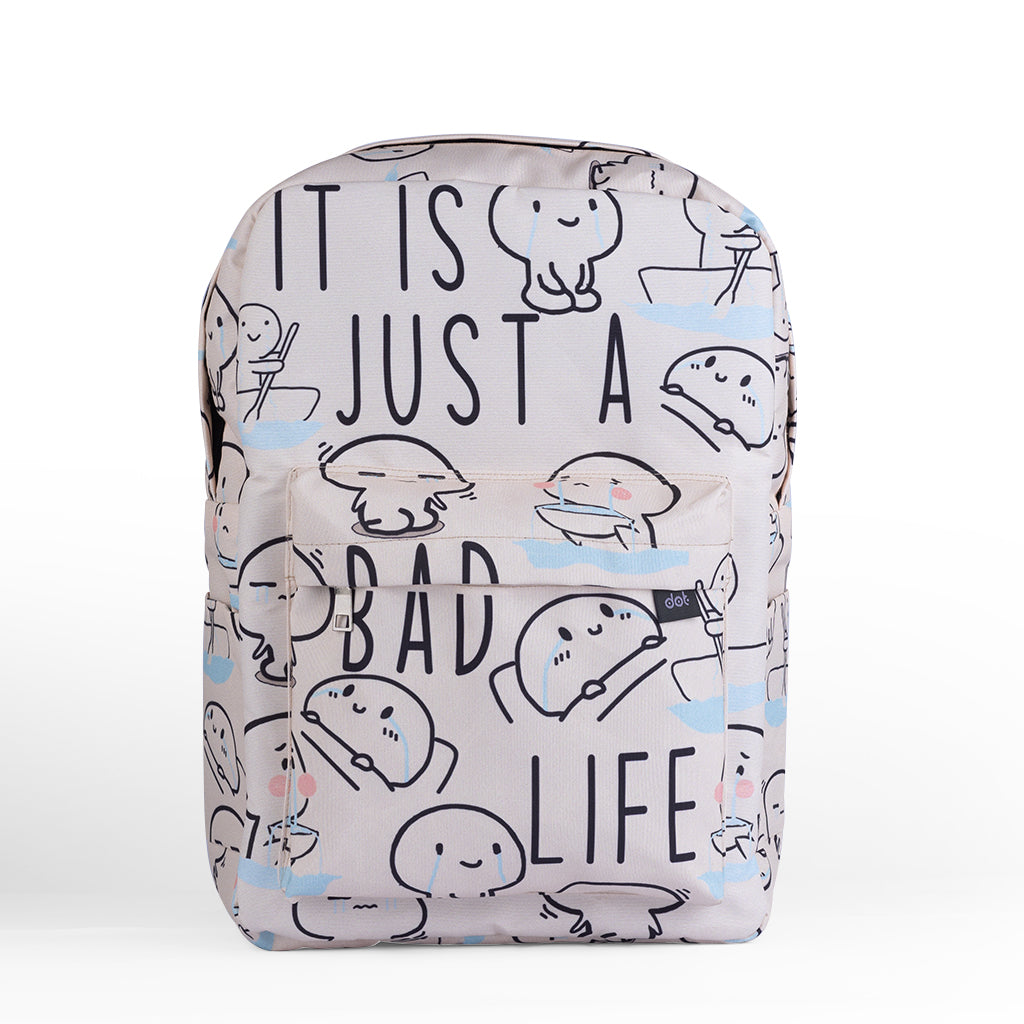 Just Bad Life Backpack - dotgallery